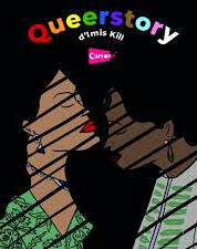 Queerstory (en production) - Réal. Imis Kill - diffusion Slash - 20x6"